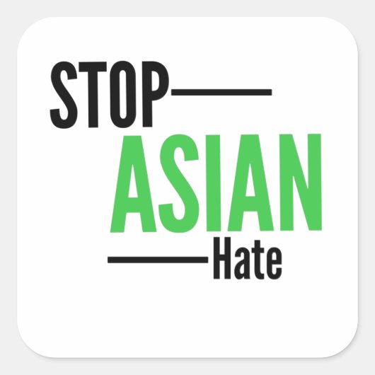 Stop Aziatische haat Vierkante Sticker (Voorkant)