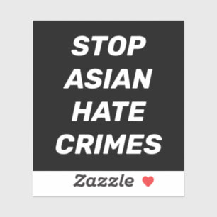 Stop Aziatische haatmisdaden, zwarte witte Sticker