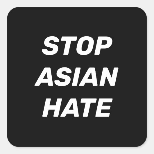 Stop Aziatische Hate, zwart wit Vierkante Sticker (Voorkant)