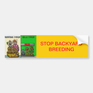 STOP BACKYARD BREEDING BUMPERSTICKER