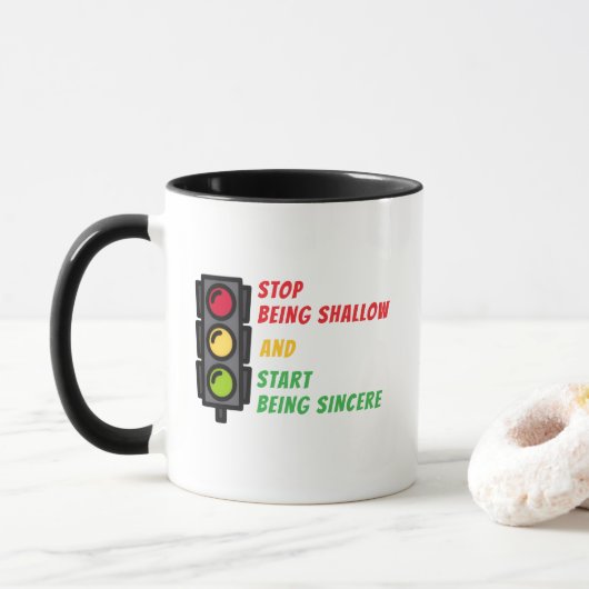 "Stop Being Shallow" Mug Mok (Met donut)