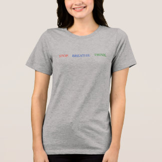 Stop Breathe Think Tshirt