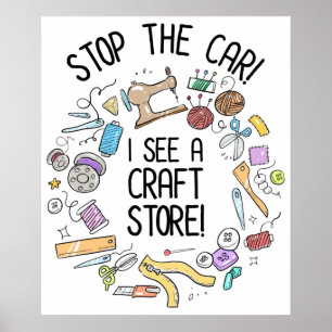 Stop de auto! Ik zie een Craft Store Poster