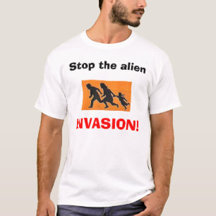 Stop de buitenaardse, INVASION. T-shirt
