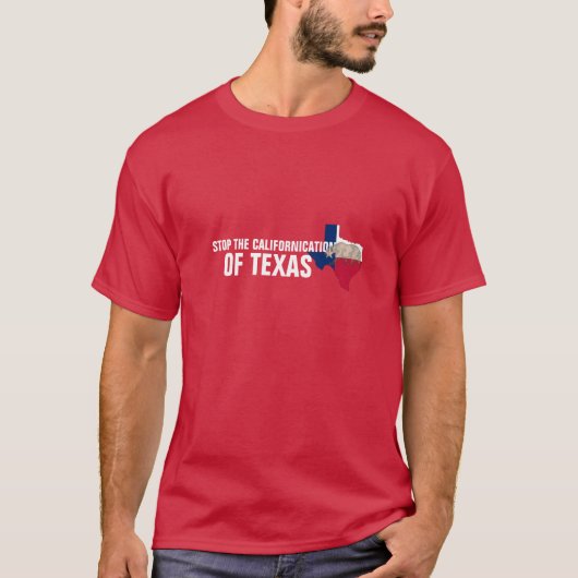 Stop de Californische afbraak van Texas T-shirt (Voorkant)