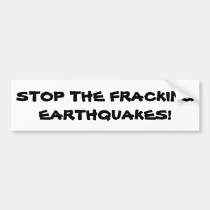 Stop de Fracking Earthquakes Bumpersticker