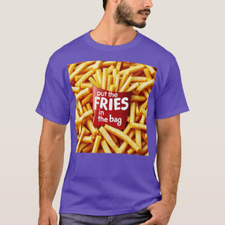 Stop de frieten in de zak t-shirt