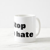 Stop de haat koffiemok (Voorkant rechts)