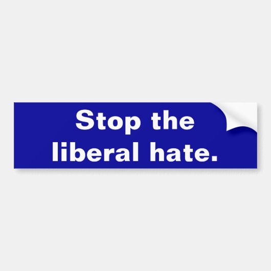 Stop de liberale haat bumpersticker (Voorkant)