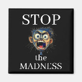 Stop de Madness Magneet (Voorkant)