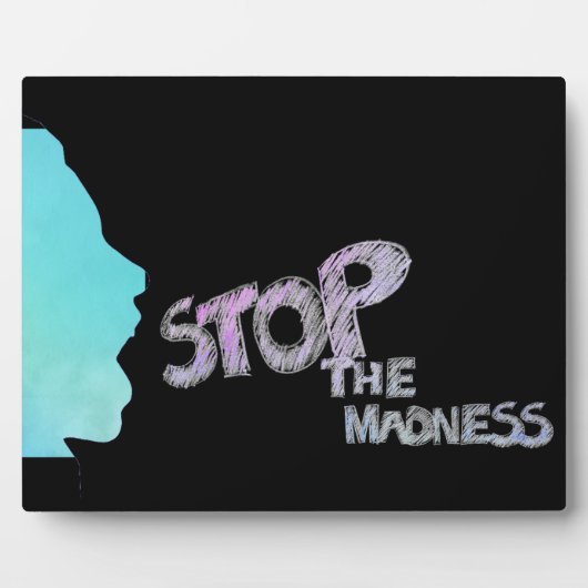 Stop de Madness Plaque Fotoplaat (Voorkant)