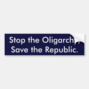 Stop de oligarchie, red de republiek. bumpersticker