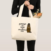 Stop de oorlog op de grondhog dag grote tote bag (Voorkant (product))
