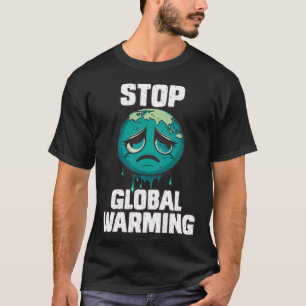 Stop de opwarming van de aarde Klimaatbescherming T-shirt