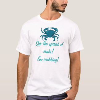 Stop de verspreiding van krabben! Ga achterhalen T-shirt