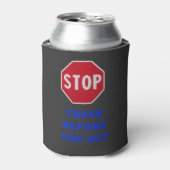 Stop, Denk Na Voor Je Hanbelt Blikjeskoeler (Blikje Voorkant)