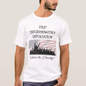 Stop discriminatie Uitzetting Immigratie Shirt (Voorkant)