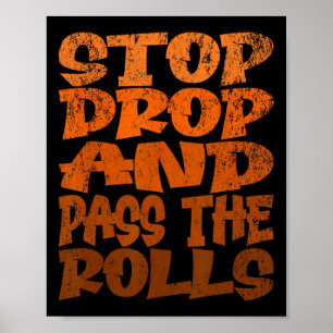Stop Drop En P De Rolls Poster