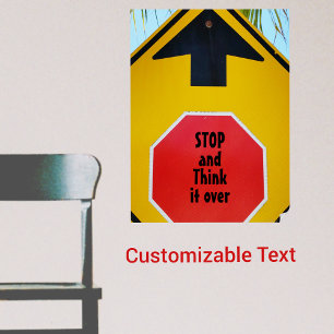 STOP en Denk het Over Fun Traffic Sign Poster Perfect Poster