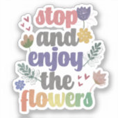 Stop en geniet van de bloemen sticker (Voorkant)