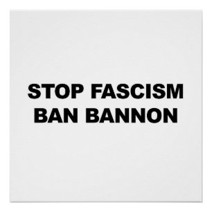 Stop fascisme, Ban Bannon Protest Sign Perfect Poster