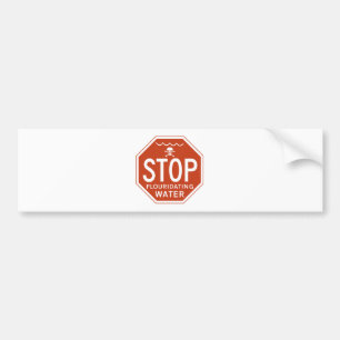 STOP FLUORIDENDE WATER -fluoride/activisme/protest Bumpersticker