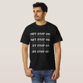 Stop gewoon met olie t-shirt (Voorkant volledig)