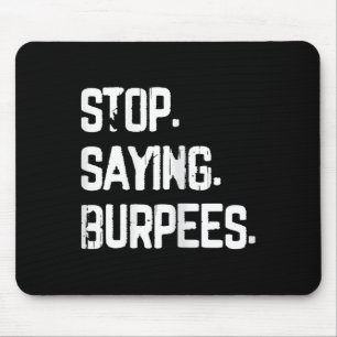 Stop Gezegde Burpees Exercise Bodybuilding Gag Jok Muismat