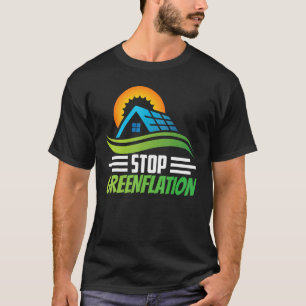 Stop Greenflation Energie Groene prijzen Inflatie T-shirt
