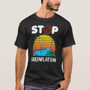 Stop Greenflation Energie Inflatie Groene prijzen T-shirt