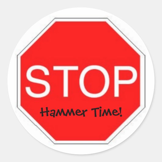 Stop Hammer Time Ronde Sticker (Voorkant)