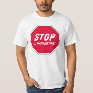 Stop, Hammer-time. T-shirt