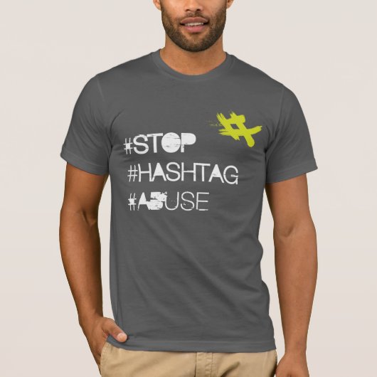 Stop hashtag misbruik t-shirt (Voorkant)