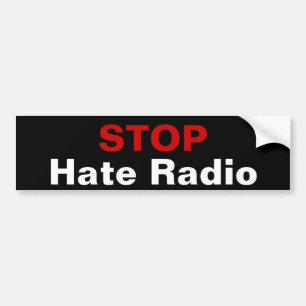 STOP Hate Radio Bumpersticker