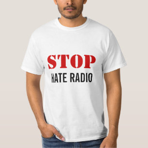 STOP Hate Radio T-shirt