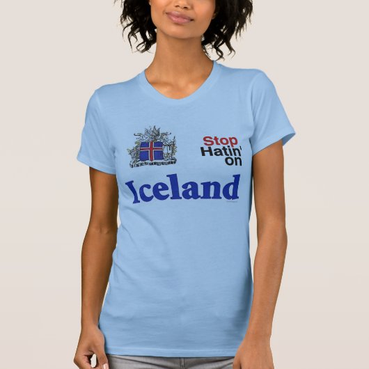 Stop Hatin' op IJslands T-shirt (Voorkant)