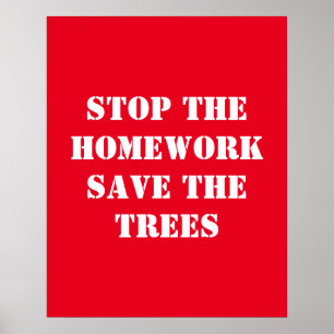 Stop het huiswerk sparen de bomen poster