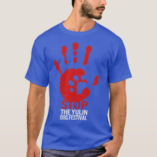 Stop het Yulin Dog Meat Festival Save Animal 1 T-shirt