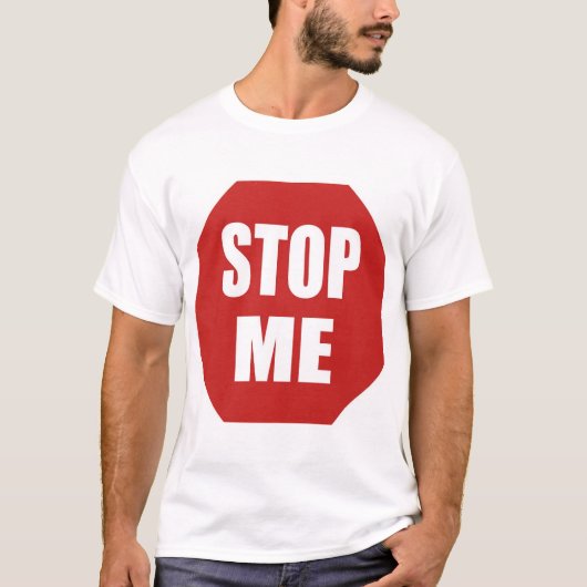 Stop me t-shirt (Voorkant)