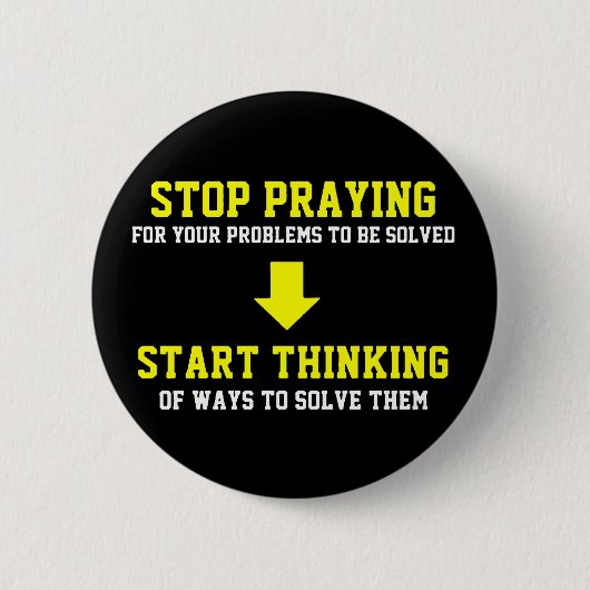 Stop met bidden Begin denken Ronde Button 5,7 Cm (Voorkant)