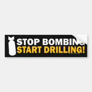 Stop met bombarderen, begin met boren! Bumperstick Bumpersticker
