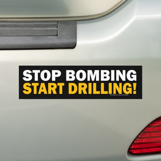Stop met bombarderen, begin met boren! Bumperstick Bumpersticker (Op auto)