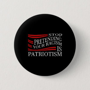 Stop met doen alsof je racisme is ronde button 5,7 cm