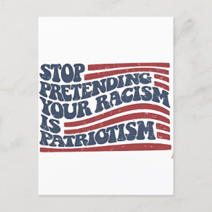 Stop met doen alsof je racisme patriottisme is uitnodiging briefkaart