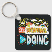 Stop met dromen, begin met black metal sleutelhanger (Voorkant)