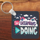 Stop met dromen, begin met het doen van Shadow Bla Sleutelhanger (Voorkant)