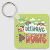 Stop met dromen, begin met het doen van soft Limoe Sleutelhanger (Voorkant)