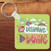 Stop met dromen, begin met het doen van soft Limoe Sleutelhanger (Voorkant)