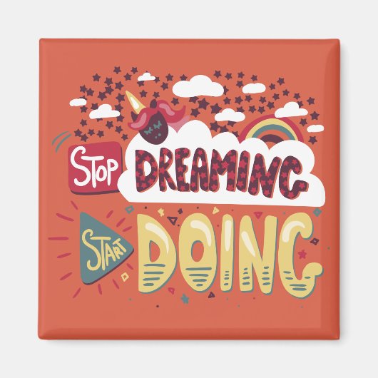 Stop met dromen, begin met Oranje rood doen Magneet (Voorkant)
