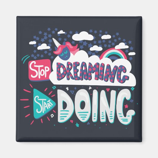 Stop met dromen, begin met schaduwzwart doen magneet (Voorkant)